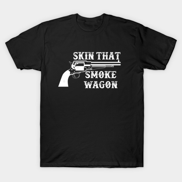 Skin That Smoke Wagon
